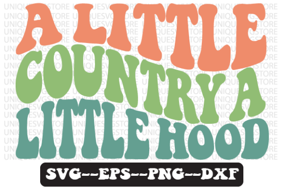 A Little Country a Little Hood Retro Svg