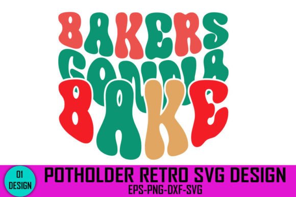 Bakers Gonna Bake Potholder Retro Svg Review