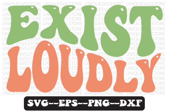 Exist Loudly Wavy Retro Svg Design
