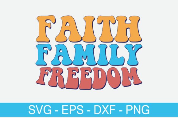 Faith Family Freedom Retro Svg Design Review