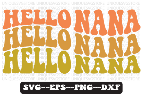 Hello Nana Wavy Retro Svg Design Review