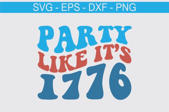 Party Like It’s 1776 Retro Svg Design