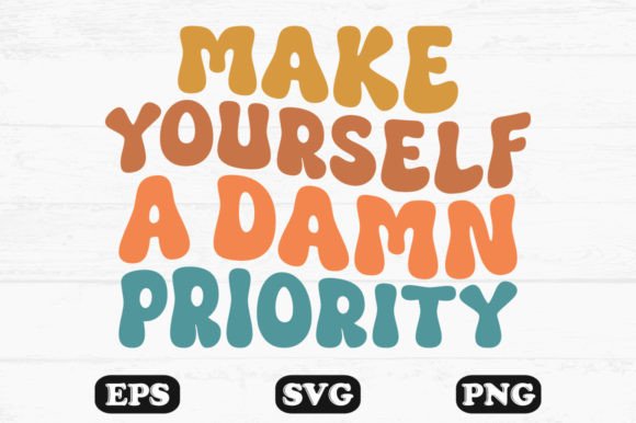 Review: Make Yourself a Damn Priority Retro Svg